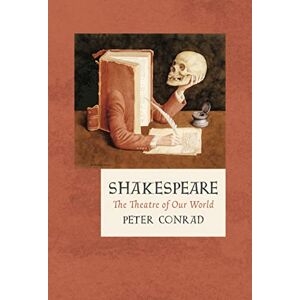 Conrad, Peter Shakespeare: The Theatre of Our World: 13 (The Landmark Library) Conrad, Peter Shakespeare: The Theatre of Our World: 13 (The Landmark Library)