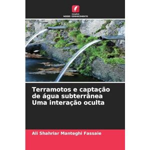 Manteghi Fassaie, Ali Shahriar Terramotos e captação de água subterrânea Uma interação oculta Manteghi Fassaie, Ali Shahriar Terramotos e captação de água subterrânea Uma interação oculta