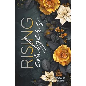 John, Rosalie Rising Embers (Romantic Suspense): Sammelband 1 von 3 (Embers-Reihe) John, Rosalie Rising Embers (Romantic Suspense): Sammelband 1 von 3 (Embers-Reihe)