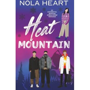 Heart, Nola Heat Mountain: An Accidental Bonding Omegaverse Romance (DestinationVerse) Heart, Nola Heat Mountain: An Accidental Bonding Omegaverse Romance (DestinationVerse)