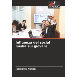 Kurian, Josukutty Influenza dei social media sui giovani Kurian, Josukutty Influenza dei social media sui giovani