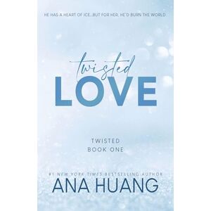 Huang, Ana Twisted Love: 1 Huang, Ana Twisted Love: 1