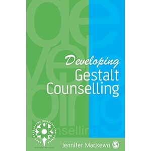 Mackewn, Jennifer Developing Gestalt Counselling (Developing Counselling series) Mackewn, Jennifer Developing Gestalt Counselling (Developing Counselling series)