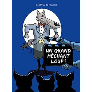 De Pennart, Geoffroy Un grand méchant loup ! De Pennart, Geoffroy Un grand méchant loup !