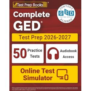 Morrison, Lydia Complete GED Test Prep 2026-2027: All Subjects Study Guide + 50 Full-Length Practice Tests + Online Exam Simulator + Audiobook Access Morrison, Lydia Complete GED Test Prep 2026-2027: All Subjects Study Guide + 50 Full-Length Practice Tests + Online Exam Simulator + Audiobook Access