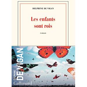 Vigan, Delphine de Les enfants sont rois: roman (Nrf) Vigan, Delphine de Les enfants sont rois: roman (Nrf)