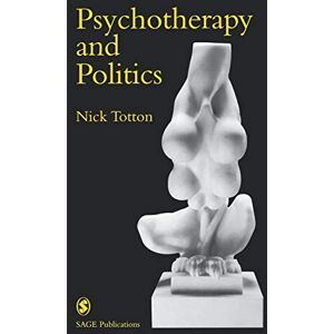 Totton, Nick Psychotherapy And Politics (Perspectives on Psychotherapy series) Totton, Nick Psychotherapy And Politics (Perspectives on Psychotherapy series)