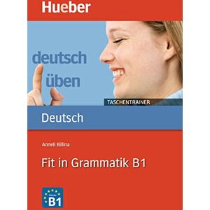 Billina, Anneli Deutsch uben Taschentrainer: Fit in Grammatik B1 (Gramatica Aleman) Billina, Anneli Deutsch uben Taschentrainer: Fit in Grammatik B1 (Gramatica Aleman)