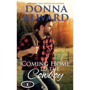 Alward, Donna Coming Home to the Cowboy (Cowboy Collection) Alward, Donna Coming Home to the Cowboy (Cowboy Collection)