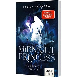 Lionera, Asuka Midnight Princess 1: Wie die Nacht so hell: Magischer Fantasy-Liebesroman um eine verfluchte Liebe Lionera, Asuka Midnight Princess 1: Wie die Nacht so hell: Magischer Fantasy-Liebesroman um eine verfluchte Liebe