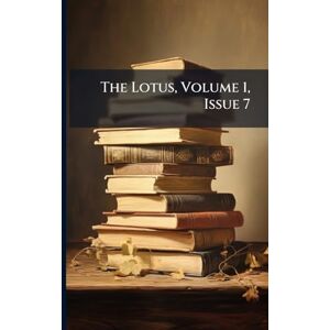 Anonymous The Lotus, Volume 1, Issue 7 Anonymous The Lotus, Volume 1, Issue 7