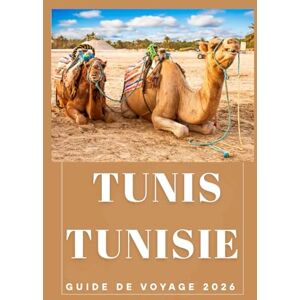 Birham, Helen TUNIS TUNISIE Guide de voyage 2026 (AFRICA COUNTRIES UPDATED LOW BUDGET TRAVEL GUIDE (ENGLISH, GERMAN, ITALIAN, FRENCH, JAPANESE, SPANISH, DUTCH, POLISH)) Birham, Helen TUNIS TUNISIE Guide de voyage 2026 (AFRICA COUNTRIES UPDATED LOW BUDGET TRAVEL GUIDE (ENGLISH, GERMAN, ITALIAN, FRENCH, JAPANESE, SPANISH, DUTCH, POLISH))