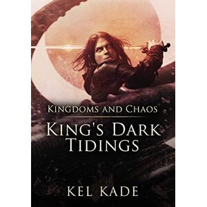 Kade, Kel Kingdoms and Chaos Kade, Kel Kingdoms and Chaos