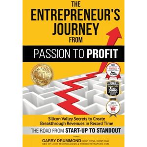 Drummond, Garry The Entrepreneur's Journey from Passion to Profit: The Road from Startup to Stand Out Drummond, Garry The Entrepreneur's Journey from Passion to Profit: The Road from Startup to Stand Out