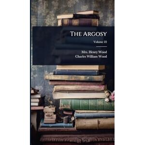 Wood, Mrs Henry The Argosy Wood, Mrs Henry The Argosy