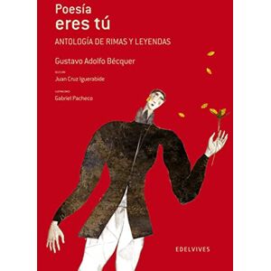 Becquer, Gustavo Adolfo Poesia eres tu / Poetry are you: Antologia de rimas y leyendas / Anthology of Rhymes and Legends (Adarga) Becquer, Gustavo Adolfo Poesia eres tu / Poetry are you: Antologia de rimas y leyendas / Anthology of Rhymes and Legends (Adarga)