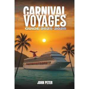 Peter, John Carnival Voyages Guide 2025 2026 Peter, John Carnival Voyages Guide 2025 2026