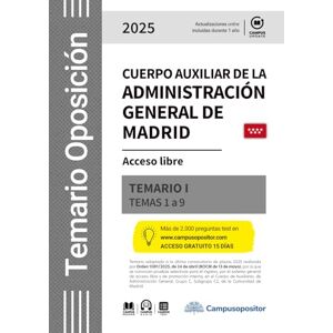 Departamento de documentación, Campus Opositor TEMARIO: Cuerpo auxiliar de la Administración general de Madrid. 2025. TEMARIO I: TEMARIO I Temas 1 a 9 Departamento de documentación, Campus Opositor TEMARIO: Cuerpo auxiliar de la Administración general de Madrid. 2025. TEMARIO I: TEMARIO I Temas 1 a 9