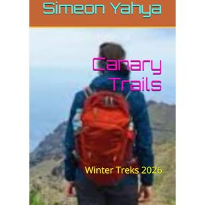 Yahya, Simeon Canary Trails: Winter Treks 2026 Yahya, Simeon Canary Trails: Winter Treks 2026