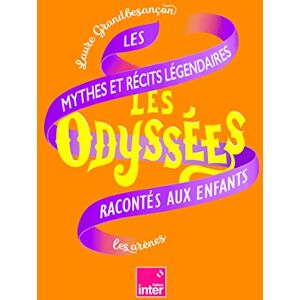 Grandbesançon, Laure Les Odyssées Les mythes et récits légendaires racontés aux enfants Tome 2 (2) Grandbesançon, Laure Les Odyssées Les mythes et récits légendaires racontés aux enfants Tome 2 (2)