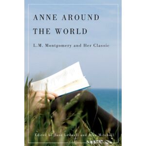 McGill-Queen's University Press Anne around the World: L.M. Montgomery and Her Classic (LIT004080) McGill-Queen's University Press Anne around the World: L.M. Montgomery and Her Classic (LIT004080)