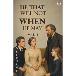 Oliphant, Oliphant He That Will Not When He MayVol. I (Edition1) Oliphant, Oliphant He That Will Not When He MayVol. I (Edition1)