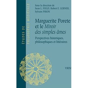Western Digital Marguerite Porete Et Le Miroir Des Simples Ames: Perspectives Historiques, Philosophiques Et Litteraires (Etudes de Philosophie Medievale) Western Digital Marguerite Porete Et Le Miroir Des Simples Ames: Perspectives Historiques, Philosophiques Et Litteraires (Etudes de Philosophie Medievale)