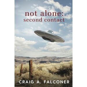 Falconer, Craig A. Not Alone: Second Contact Falconer, Craig A. Not Alone: Second Contact