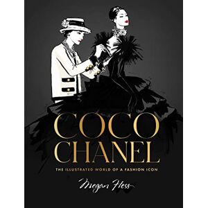 Megan Hess Coco Chanel Special Edition: The Illustrated World of a Fashion Icon Megan Hess Coco Chanel Special Edition: The Illustrated World of a Fashion Icon