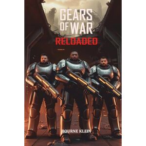 Klein, Bourne Inoffizieller Leitfaden zu Waffen, geheimen Trophäen, Handlung, Tipps und Easter Eggs für GEARS OF WAR: RELOADED. Klein, Bourne Inoffizieller Leitfaden zu Waffen, geheimen Trophäen, Handlung, Tipps und Easter Eggs für GEARS OF WAR: RELOADED.