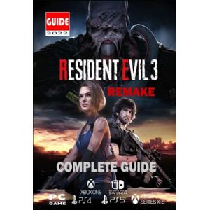 Sarah L. Johnsen Resident Evil 3 Remake 2022 Complete Guide:Walkthrough, Tips & Tricks to Get Through the Apocalypse Sarah L. Johnsen Resident Evil 3 Remake 2022 Complete Guide:Walkthrough, Tips & Tricks to Get Through the Apocalypse