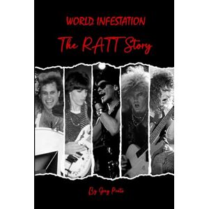 Prato, Greg World Infestation: The Ratt Story Prato, Greg World Infestation: The Ratt Story