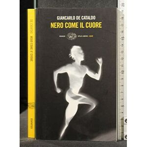 De Cataldo, Giancarlo Nero come il cuore De Cataldo, Giancarlo Nero come il cuore