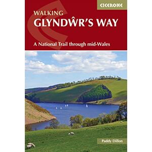 Dillon, Paddy Walking Glyndwr's Way: A National Trail through mid-Wales (Cicerone Guides) Dillon, Paddy Walking Glyndwr's Way: A National Trail through mid-Wales (Cicerone Guides)