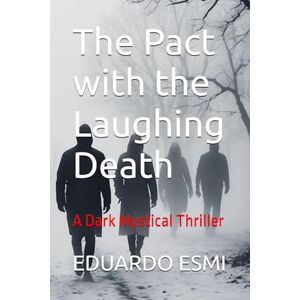 ESMI, EDUARDO The Pact with the Laughing Death: A Dark Mystical Thriller ESMI, EDUARDO The Pact with the Laughing Death: A Dark Mystical Thriller