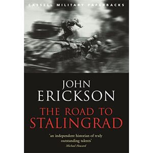 John Erickson The Road To Stalingrad (W&N Military) John Erickson The Road To Stalingrad (W&N Military)