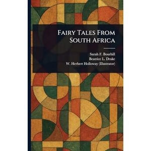 Bourhill, Sarah F Fairy Tales From South Africa Bourhill, Sarah F Fairy Tales From South Africa