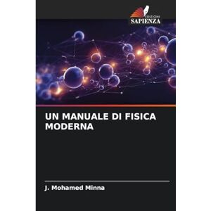 Minna, J Mohamed Un Manuale Di Fisica Moderna Minna, J Mohamed Un Manuale Di Fisica Moderna