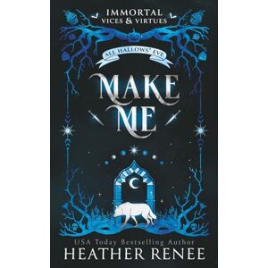 Renee, Heather Make Me: A Wolf Shifter Romantasy Renee, Heather Make Me: A Wolf Shifter Romantasy