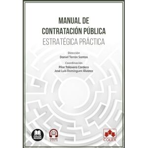 A.A., V.V. Manual de contratación pública. Estratégica práctica (monografico) A.A., V.V. Manual de contratación pública. Estratégica práctica (monografico)