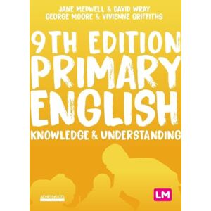 Medwell, Jane A Primary English: Knowledge and Understanding (Achieving QTS Series) Medwell, Jane A Primary English: Knowledge and Understanding (Achieving QTS Series)