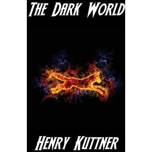Kuttner, Henry The Dark World Kuttner, Henry The Dark World