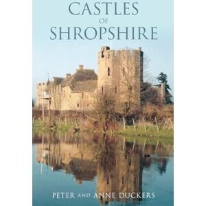 Peter Duckers Castles of Shropshire Peter Duckers Castles of Shropshire
