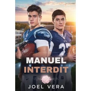 Vera, Joel Manuel interdit: Une romance avec un entraîneur de football américain, une seconde chance Vera, Joel Manuel interdit: Une romance avec un entraîneur de football américain, une seconde chance