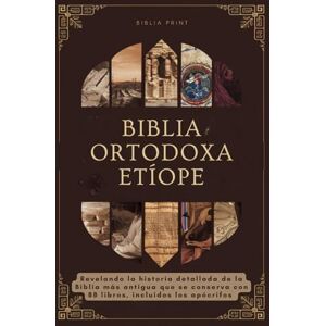 Print, Biblia Biblia Ortodoxa Etíope: Revelando la historia detallada de la Biblia más antigua que se conserva con 88 libros, incluidos los apócrifos Print, Biblia Biblia Ortodoxa Etíope: Revelando la historia detallada de la Biblia más antigua que se conserva con 88 libros, incluidos los apócrifos