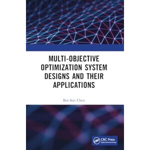 Chen, Bor-Sen Multi-Objective Optimization System Designs and Their Applications Chen, Bor-Sen Multi-Objective Optimization System Designs and Their Applications
