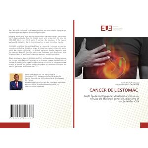 NGALA LUTULU, Redy CANCER DE L'ESTOMAC: Profil Épidémiologique et Anatomo-clinique au service de chirurgie générale, digestive et viscérale des CUK NGALA LUTULU, Redy CANCER DE L'ESTOMAC: Profil Épidémiologique et Anatomo-clinique au service de chirurgie générale, digestive et viscérale des CUK