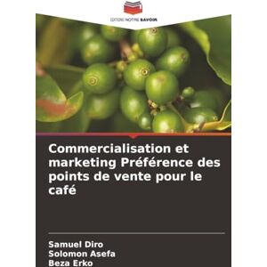 Diro, Samuel Commercialisation et marketing Préférence des points de vente pour le café Diro, Samuel Commercialisation et marketing Préférence des points de vente pour le café