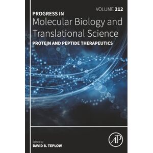 Protein and Peptide Therapeutics: Volume 212 (Progress in Molecular Biology and Translational Science, Volume 212) Protein and Peptide Therapeutics: Volume 212 (Progress in Molecular Biology and Translational Science, Volume 212)