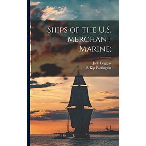 Coggins, Jack Ships of the U.S. Merchant Marine; Coggins, Jack Ships of the U.S. Merchant Marine;